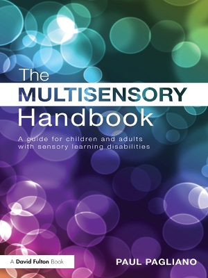 The Multisensory Handbook: A guide for children and adults with sensory learning disabilities book