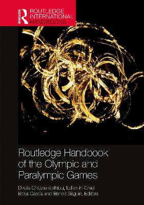 Routledge Handbook of the Olympic and Paralympic Games book