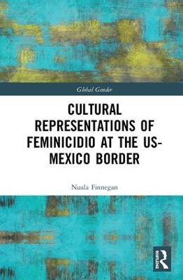 Cultural Representations of Feminicidio at the US-Mexico Border book