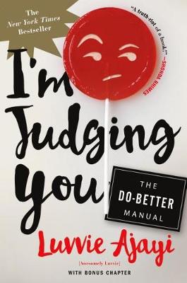 I'm Judging You by Luvvie Ajayi