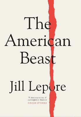 The American Beast: Essays, 2012-2022 book