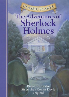 Classic Starts (R): The Adventures of Sherlock Holmes by Sir Arthur Conan Doyle