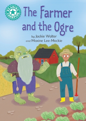 Reading Champion: The Farmer and the Ogre: Independent Reading Turquoise 7 book