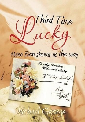 Third Time Lucky: How Ben Shows Us the Way book