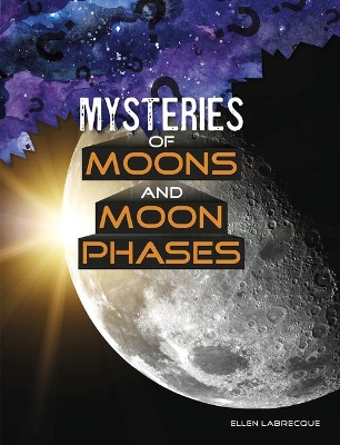 Mysteries of Moons and Moon Phases book
