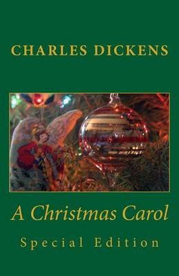 Charles Dickens a Christmas Carol Special Edition by Charles Dickens