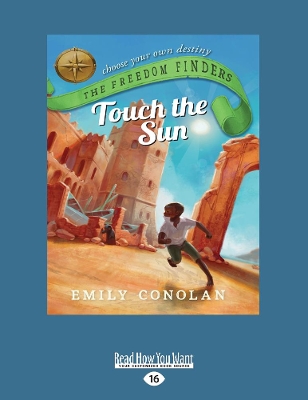 Touch the Sun: The Freedom Finders by Emily Conolan