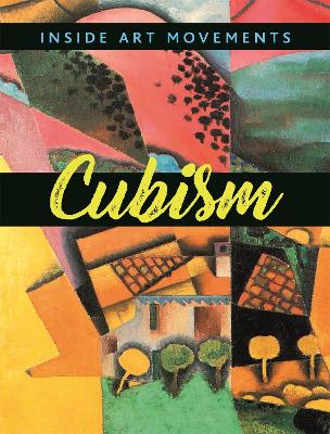 Inside Art Movements: Cubism book