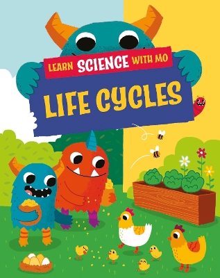 Learn Science with Mo: Life Cycles book