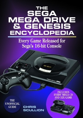 The Sega Mega Drive & Genesis Encyclopedia: Every Game Released for the Mega Drive/Genesis book