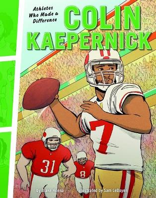 Colin Kaepernick: Athletes Who Made a Difference book