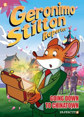 Geronimo Stilton Reporter Vol. 7: Going Down to Chinatown book