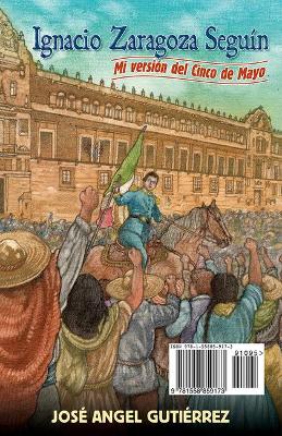 Ignacio Zaragoza Seguin: My Story of Cinco de Mayo / Mi Version del Cinco de Mayo book