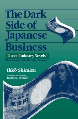 The Dark Side of Japanese Business by Ikko Shimizu