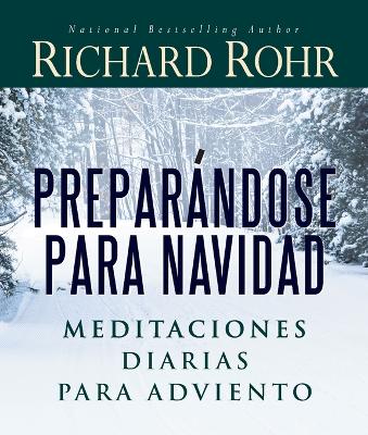 Preparándose Para Navidad: Meditaciones Diarias Para Adviento book