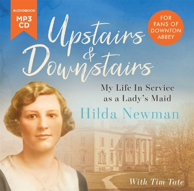 Upstairs & Downstairs: My Life In Service as a Lady's Maid by Tim Tate