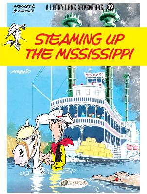 Lucky Luke Vol. 79: Steaming Up The Mississippi book