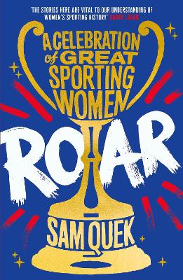 Roar: A Celebration of Great Sporting Women book