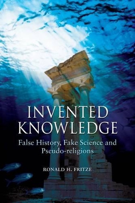 Invented Knowledge by Ronald H. Fritze