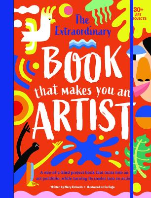 The Extraordinary Book That Makes You An Artist book