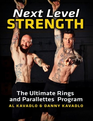 Next Level Strength: The Ultimate Rings and Parallettes Program book