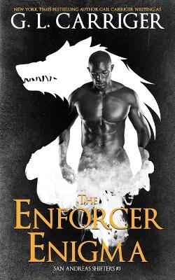The Enforcer Enigma: San Andreas Shifters #3 book