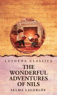 The Wonderful Adventures of Nils by Selma Lagerlöf