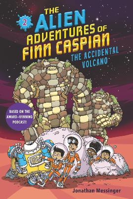 The Alien Adventures of Finn Caspian #2: The Accidental Volcano book