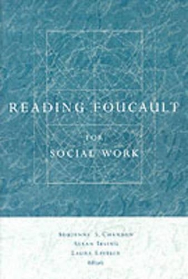 Reading Foucault for Social Work by Adrienne Chambon