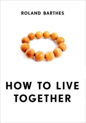 How to Live Together: Novelistic Simulations of Some Everyday Spaces book