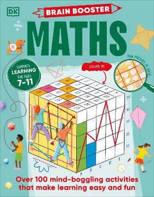 Brain Booster Maths: Over 100 Mind-Boggling Activities that Make Learning Easy and Fun book