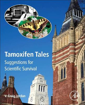 Tamoxifen Tales: Suggestions for Scientific Survival by V. Craig Jordan