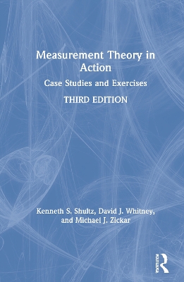 Measurement Theory in Action: Case Studies and Exercises by Kenneth S Shultz