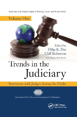 Trends in the Judiciary: Interviews with Judges Across the Globe, Volume One by Dilip K. Das