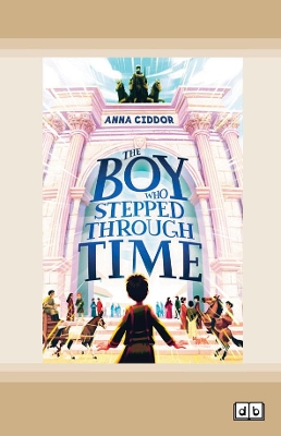 The Boy Who Stepped Through Time book