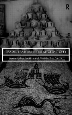 Trade, Traders and the Ancient City book