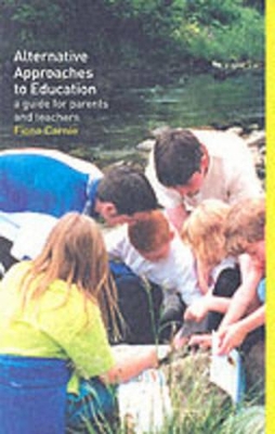 Alternative Approaches to Education by Fiona Carnie
