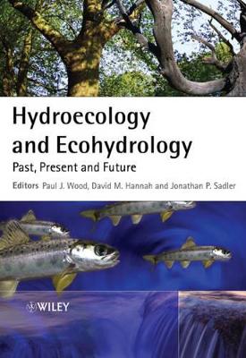 Hydroecology and Ecohydrology: Past, Present and Future book