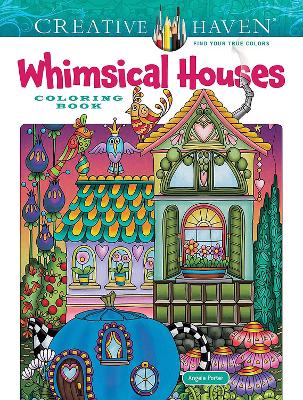 Creative Haven Whimsical Houses Coloring Book book