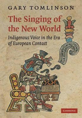 The Singing of the New World by Gary Tomlinson