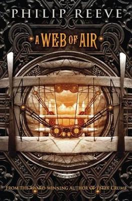 Web of Air by Philip Reeve