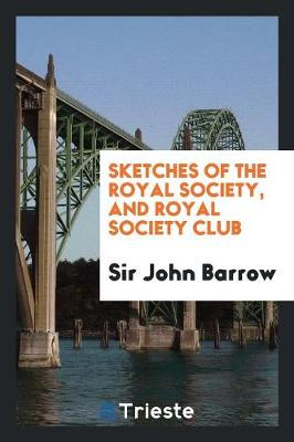 Sketches of the Royal Society, and Royal Society Club book
