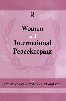 Women and International Peacekeeping by Louise Olsson