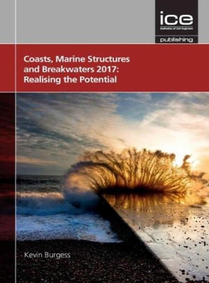 Coasts, Marine Structures and Breakwaters 2017: Realising the Potential 2017 book