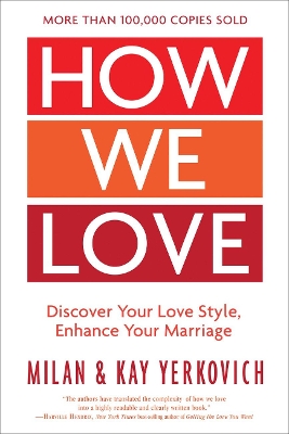 How We Love: Discover your Love Style, Enhance your Marriage (Expanded Edition) book