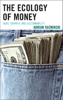 The Ecology of Money by Adrian Kuzminski