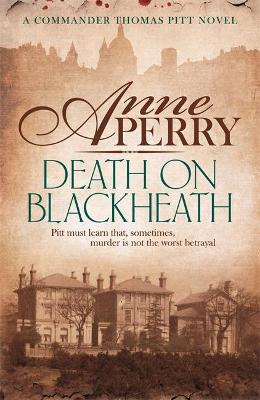 Death On Blackheath (Thomas Pitt Mystery, Book 29) by Anne Perry