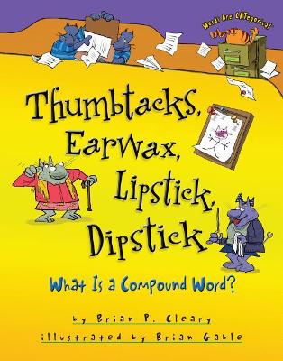 Thumbtacks, Earwax, Lipstick, Dipstick book