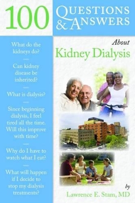 100 Questions & Answers About Kidney Dialysis book