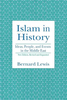 Islam in History by Bernard Lewis